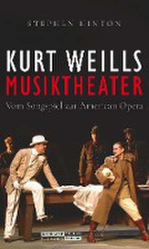 Kurt Weills Musiktheater de Stephen Hinton