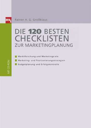 Die 120 besten Checklisten zur Marketingplanung de Rainer H. Grossklaus