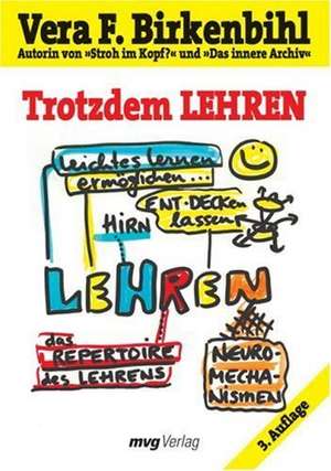 Trotzdem LEHREN de Vera F. Birkenbihl