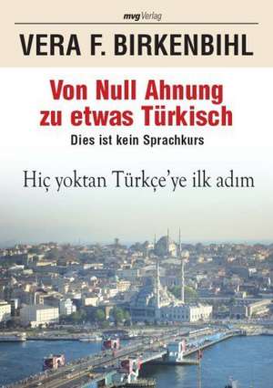 Von Null Ahnung zu etwas Türkisch de Vera F. Birkenbihl