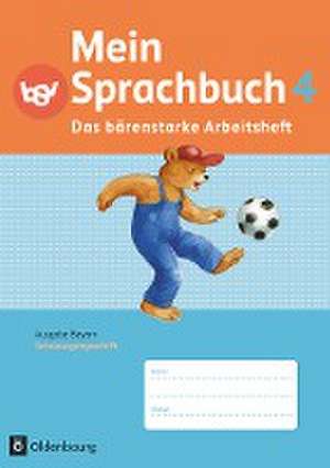 Mein Sprachbuch 4. Jahrgangsstufe. Arbeitsheft in Schulausgangsschrift. Ausgabe Bayern de Sandra Duscher