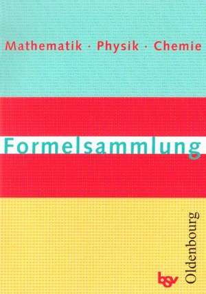 Formelsammlung Mathematik, Physik, Chemie de Hans Prölß