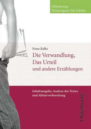 Die Verwandlung, Das Urteil und andere Erzählungen de Franz Kafka