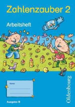 Zahlenzauber 2 Ausgabe E. Arbeitsheft. Bayern