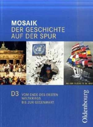 Mosaik D 3 Der Geschichte auf der Spur