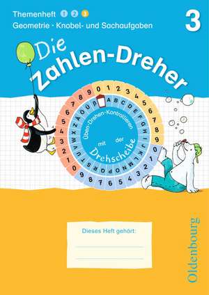 Die Zahlen-Dreher 3 Geometrie / Knobel- und Sachaufgaben