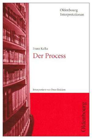 Der Proceß ( Prozeß). Interpretationen de Franz Kafka