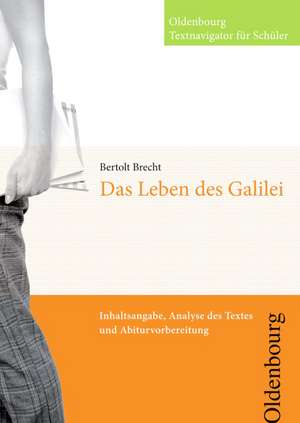 Leben des Galilei. Textnavigator für Schüler de Bertolt Brecht