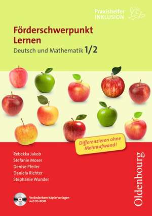 Praxishelfer Inklusion: Förderschwerpunkt Lernen. Deutsch / Mathematik 1./2. Schuljahr de Rebekka Jakob