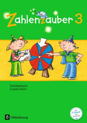 Zahlenzauber 3. Jahrgangsstufe. Schülerbuch mit Kartonbeilagen Bayern de Bettina Betz