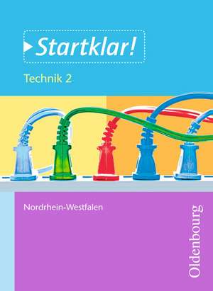 Startklar! Technik 2 Schülerband NRW de Dieter Mette