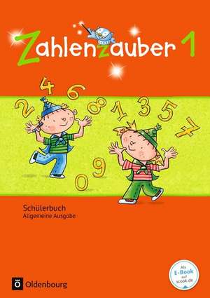 Zahlenzauber 1. Schuljahr. Schülerbuch mit Kartonbeilagen. Allgemeine Ausgabe de Bettina Betz