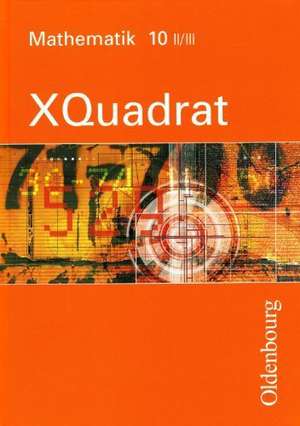 XQuadrat. Band 10. Ausgabe 2/3. Mathematik für Realschulen. Bayern