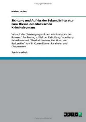 Sichtung und Aufriss der Sekundärliteratur zum Thema des klassischen Kriminalromans de Miriam Herbst