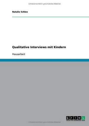 Qualitative Interviews mit Kindern de Natalie Schlee