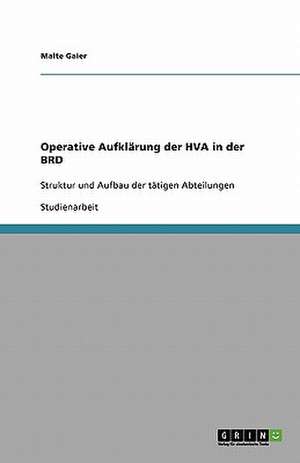 Operative Aufklärung der HVA in der BRD de Malte Gaier