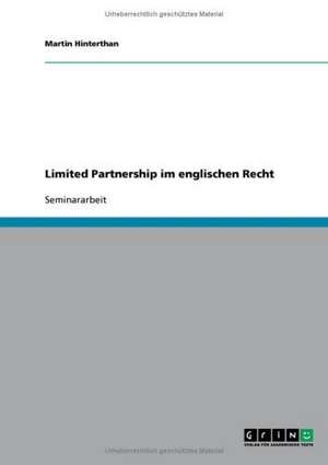 Limited Partnership im englischen Recht de Martin Hinterthan