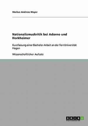 Nationalismuskritik bei Adorno und Horkheimer de Markus Andreas Mayer