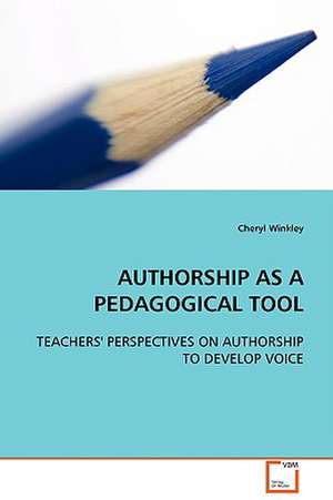 Authorship as a Pedagogical Tool de Cheryl Winkley