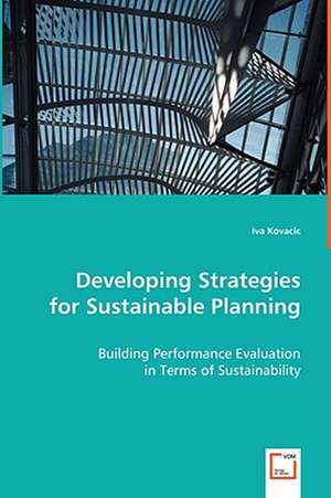 Developing Strategies for Sustainable Planning de Iva Kovacic