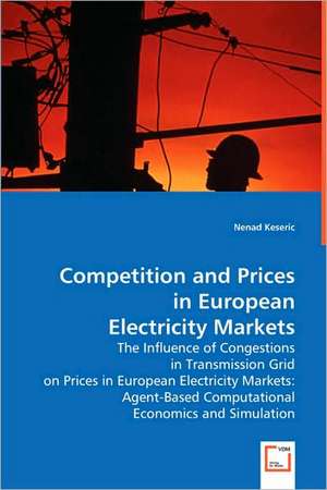 Competition and Prices in European Electricity Markets de Nenad Keseric