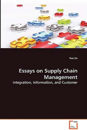 Essays on Supply Chain Management de Yue Jin