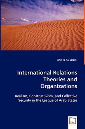 International Relations Theories and Organizations de Ahmed Salem