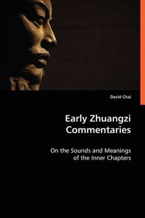 Early Zhuangzi Commentaries de David Chai