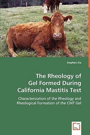 The Rheology of Gel Formed During California Mastitis Test de Stephen Xia