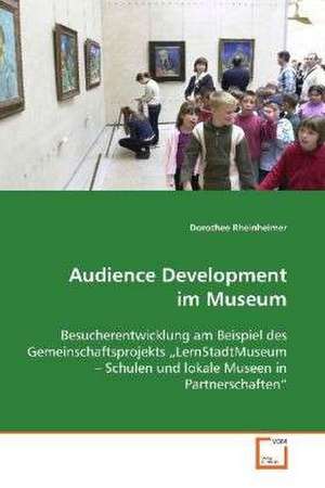 Audience Development im Museum de Dorothee Rheinheimer