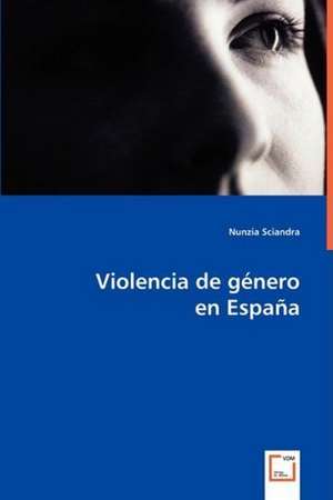 Violencia de género en España de Nunzia Sciandra