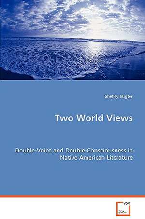 Two World Views de Shelley Stigter