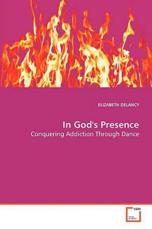 In God''s Presence de ELIZABETH DELANCY