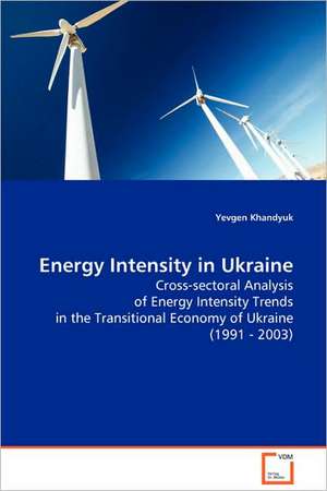 Energy Intensity in Ukraine de Yevgen Khandyuk