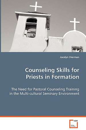 Counseling Skills for Priests in Formation de Jocelyn Sherman