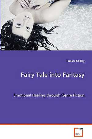 Fairy Tale into Fantasy de Tamara Copley