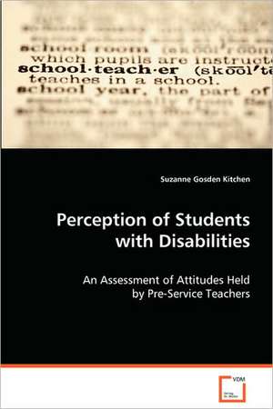 Perception of Students with Disabilities de Suzanne Gosden Kitchen