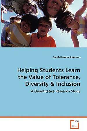 Helping Students Learn the Value of Tolerance, Diversity de Sarah Kremin Sorenson