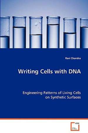 Writing Cells with DNA de Ravi Chandra