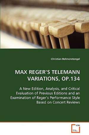 MAX REGER'S TELEMANN VARIATIONS, OP.134 de Christian Bohnenstengel