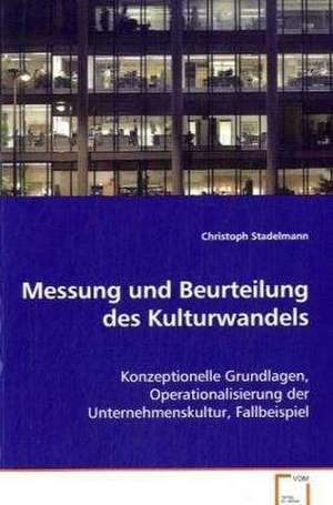 Messung und Beurteilung des Kulturwandels de Christoph Stadelmann