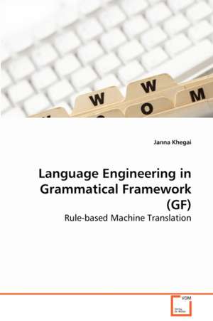 Language Engineering in Grammatical Framework (GF) de Janna Khegai