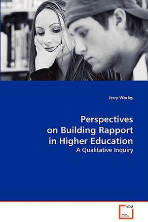 Perspectives on Building Rapport in Higher Education de Jerry Worley