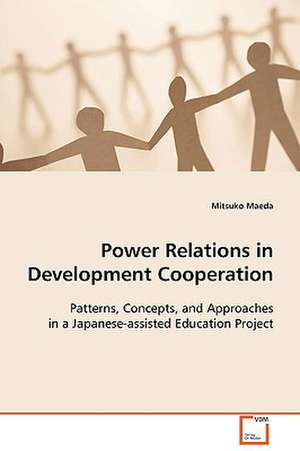 Power Relations in Development Cooperation de Mitsuko Maeda