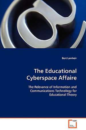 The Educational Cyberspace Affaire de Bert Lambeir