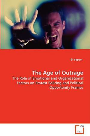 The Age of Outrage de Eli Sopow