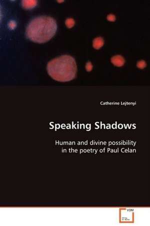 Speaking Shadows de Catherine Lejtenyi