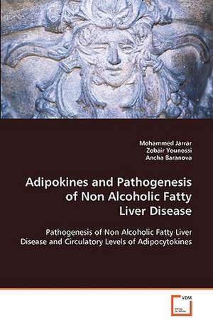 Adipokines and Pathogenesis of Non Alcoholic Fatty Liver Disease de Mohammed Jarrar