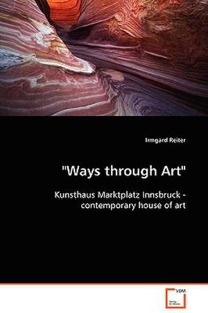 "Ways through Art" de Irmgard Reiter