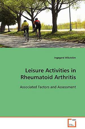 Leisure Activities in Rheumatoid Arthritis de Wikström Ingegerd